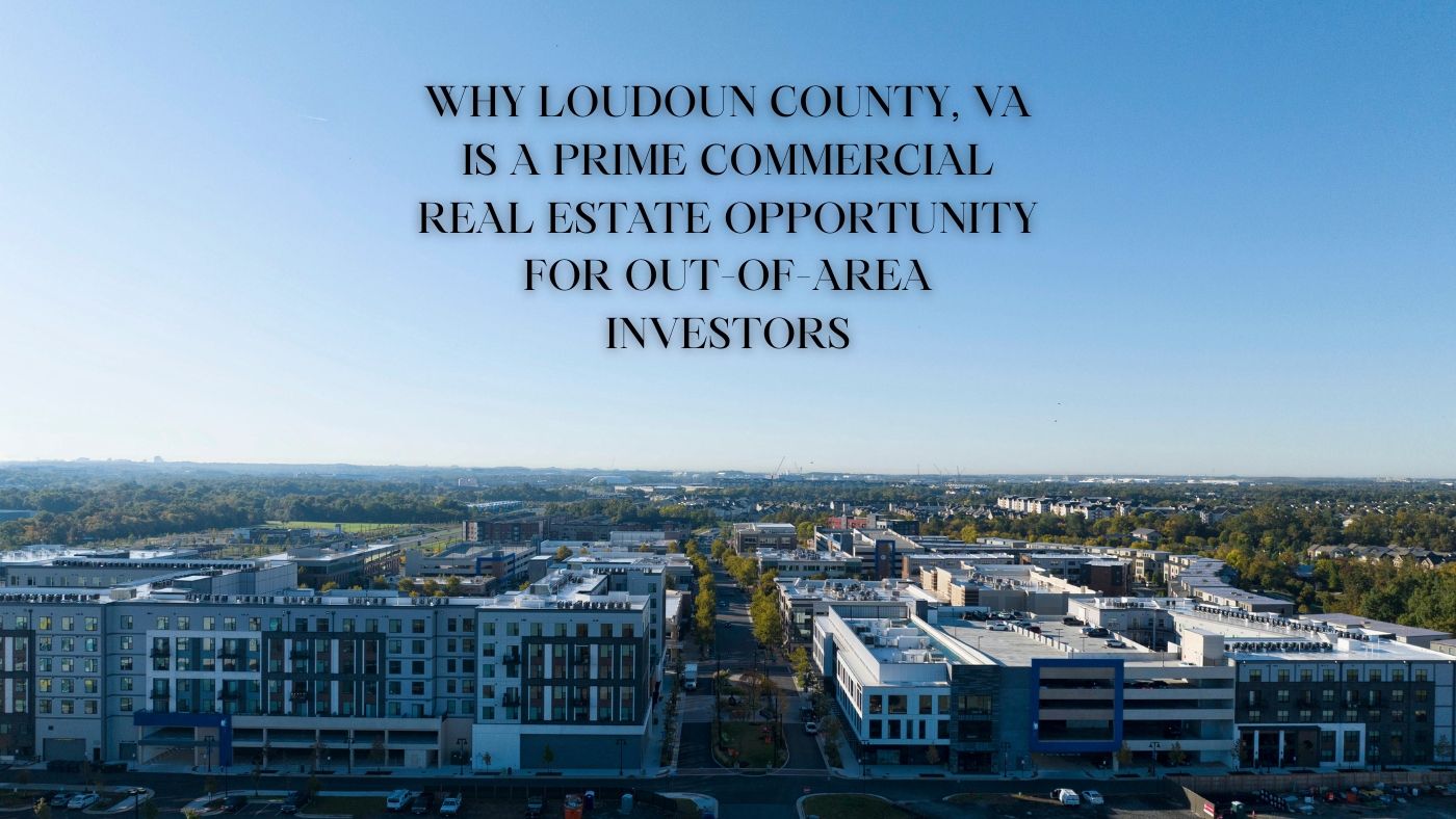 Aerial view of modern commercial and mixed-use developments in Loudoun County, Virginia, highlighting prime investment opportunities for out-of-area commercial real estate buyers.
